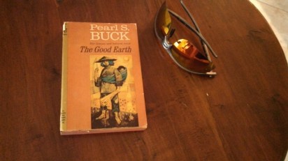 My original copy of "The Good Earth," the classic by Nobel Prize-winning writer Pearl S. Buck.
